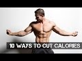 Easy Fat Loss Tips: 10 Ways to Cut Calories- Thomas DeLauer