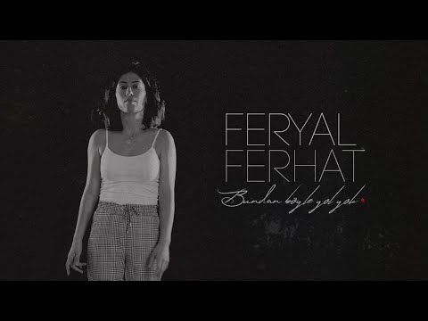 Feryal Ferhat - Bundan Öte Ayrılık Var