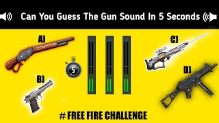 CHALLENGE - CAN YOU GUESS THE GUN SOUND IN 5S | GARENA FREE FIREFIRE