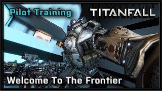 Titanfall PC Beta - Training Module - Welcome To The Frontier