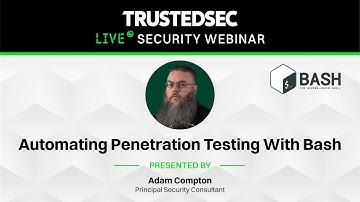Webinar - Automating Penetration Testing With Bash