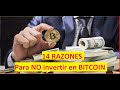 14 razones para NO invertir en Bitcoin