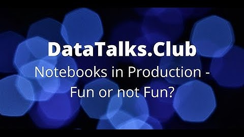 Notebooks in Production - Fun or not Fun? - Nick Bilozerov