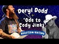 Deryl Dodd -- Ode to Cody Jinks  [REACTION/GIFT REQUEST]