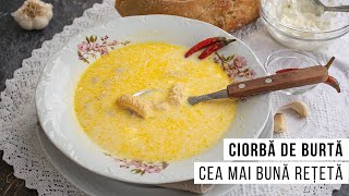 👍 Cea mai bună, cea mai cremoasă! 👉 Rețeta de CIORBĂ de BURTĂ mai grozavă decât la restaurant!