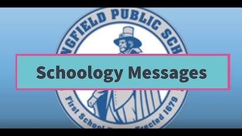 Parents - Messaging in Schoology