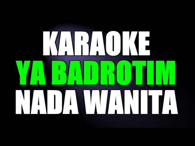 KARAOKE YA BADROTIM class=