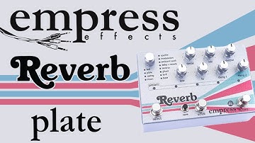 Empress - Reverb - Plate Demo