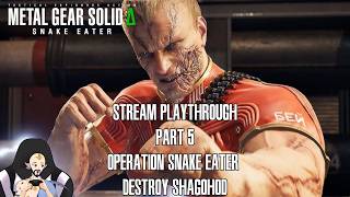Metal Gear Solid Δ Snake Eater Stream Playthrough Part 5  (ROAD Through MGS Series)