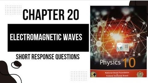 Short response questions| chapter 20 electromagnetic waves | 10th physics NBF new book 2025 