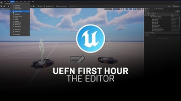 The Editor | Your First Hour in UEFN