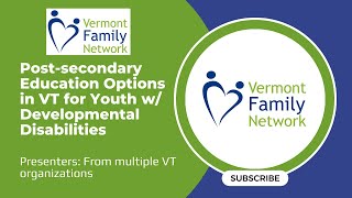 Post-secondary Education Options in Vermont for Youth with Developmental Disabilities (12/15/21)