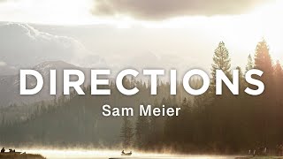 Directions - Sam Meier
