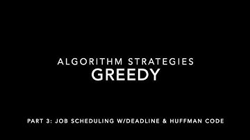 Algorithm Strategies: Greedy (Part 3 of 3)