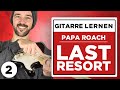 Papa Roach - Last Resort - Guitar TUTORIAL - Teil 2