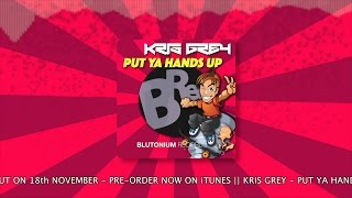 Kris Grey - Put Ya Hands Up Teaser Out Now