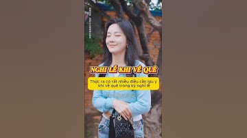 Tại sao cần chú ý đến những lễ nghi truyền thống khi về quê #shorts