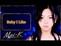 【倉木麻衣】Baby I Like (Mai-K)
