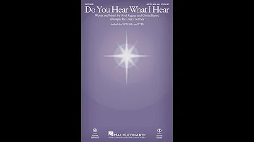 DO YOU HEAR WHAT I HEAR (SATB Choir) - Noel Regney/Gloria Shayne/arr. Craig Courtney