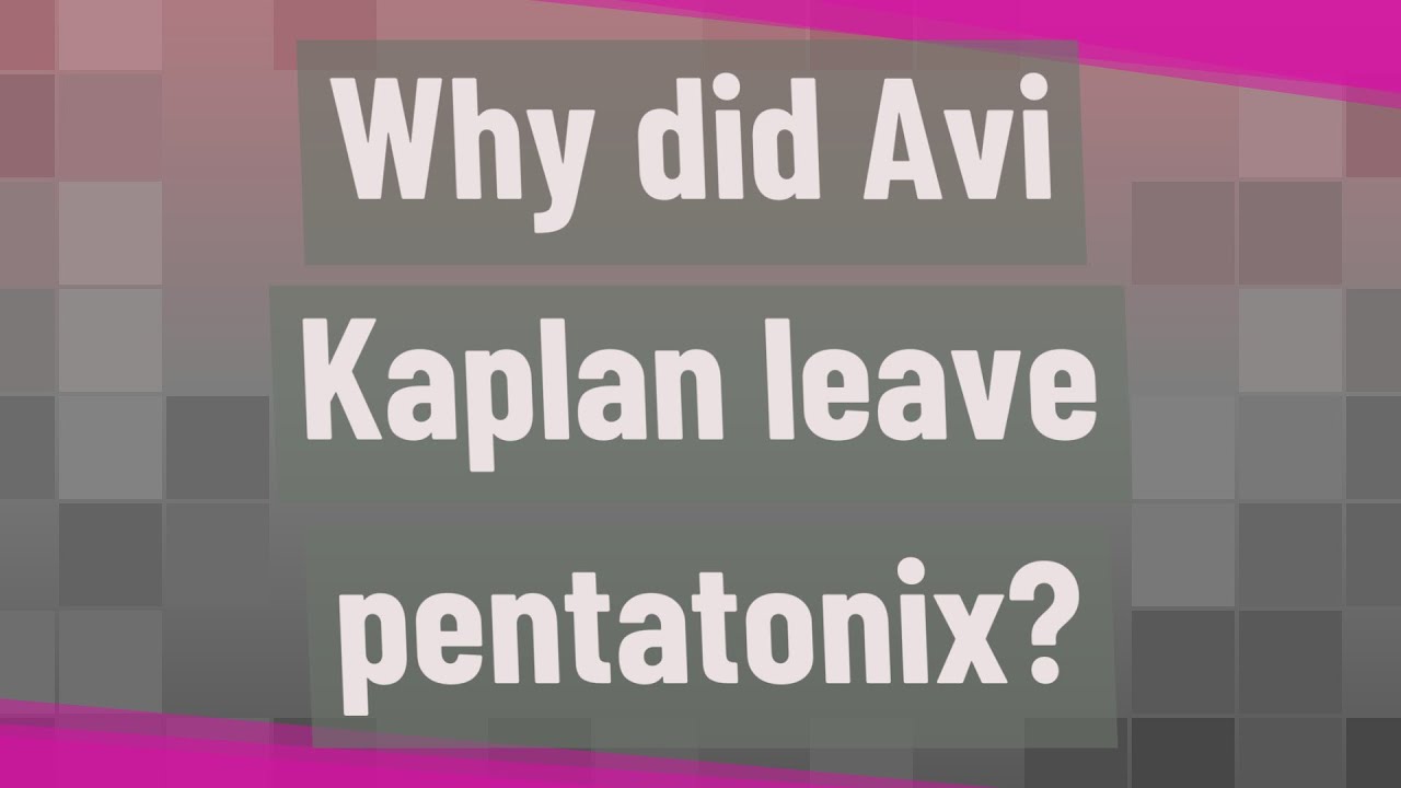 Reddit why did avi leave pentatonix Avi Kaplan