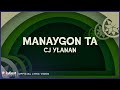 CJ Ylanan - Manaygon Ta (Official Lyric Video)