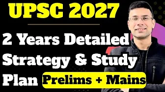 UPSC 2027: Two Years Detailed Strategy & Study Plan | UPSC 2027 Timetable | Gaurav Kaushal