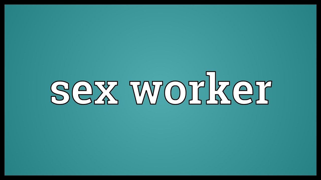 Sex Worker Meaning Youtube 