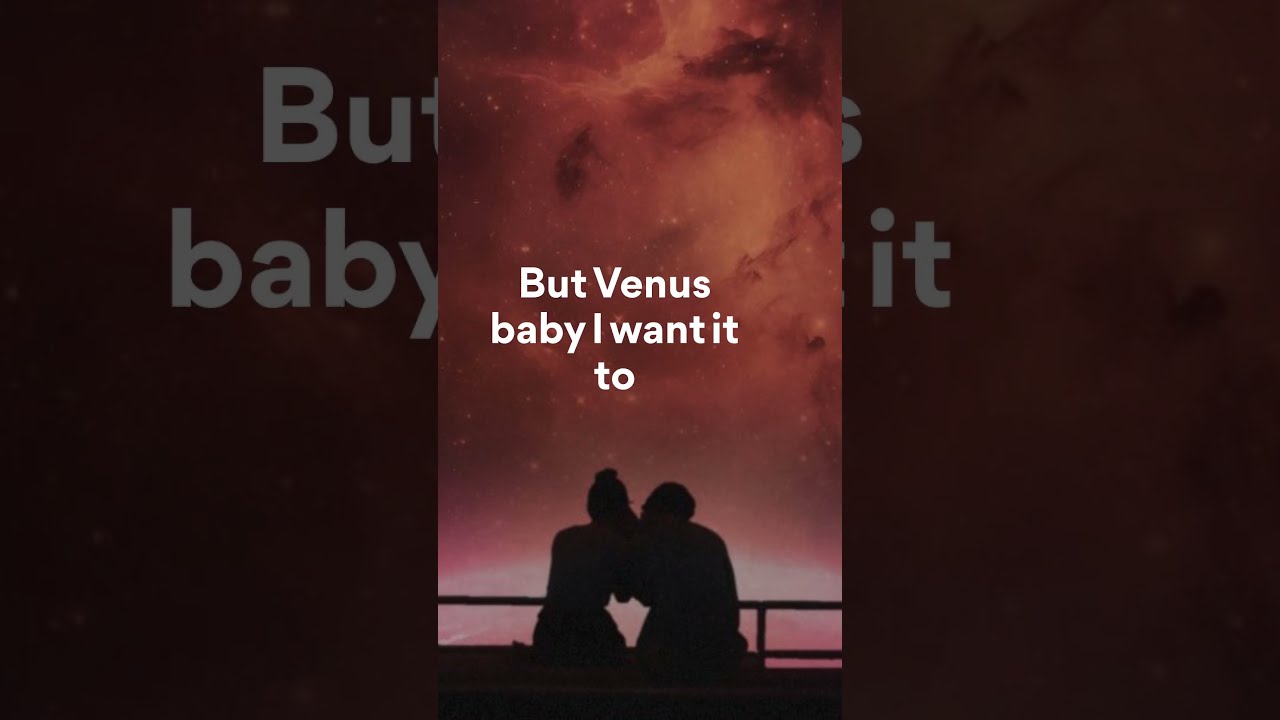 Gabe Watkins, Venus (Lyrics - Chorus)