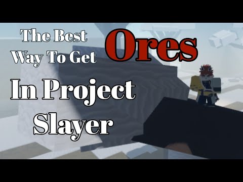 How to get *MORE ORES* in Project Slayers 