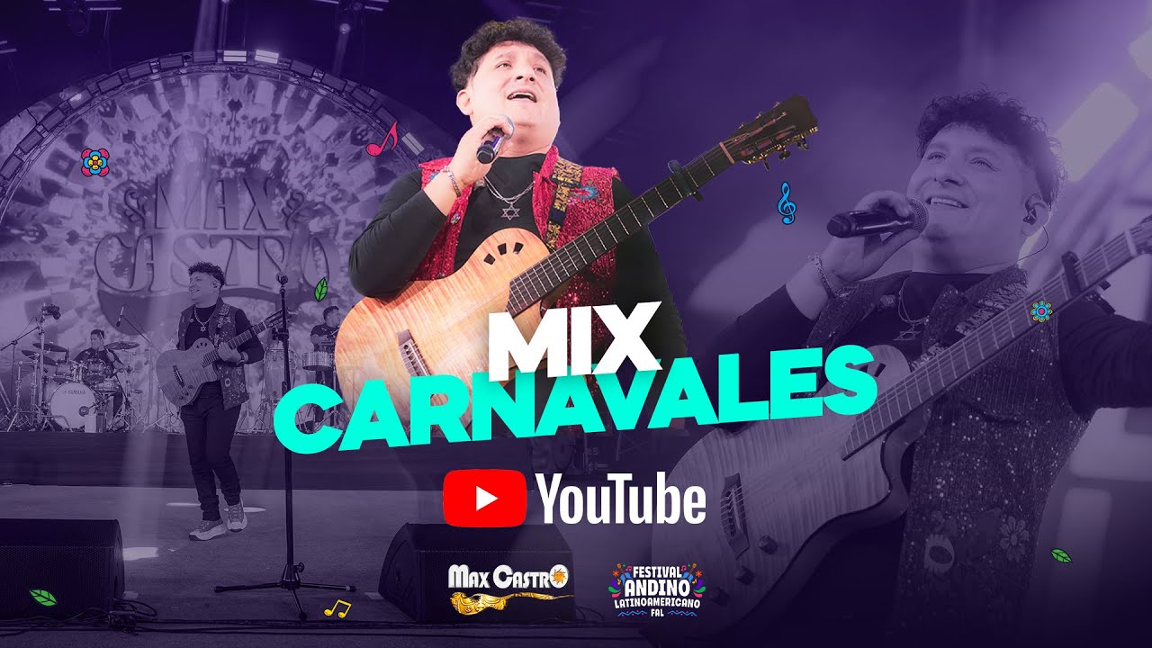 Mix Carnavales - Max Castro, D.R. | Festival Andino Latinoamericano 6.ª  edición - Lima