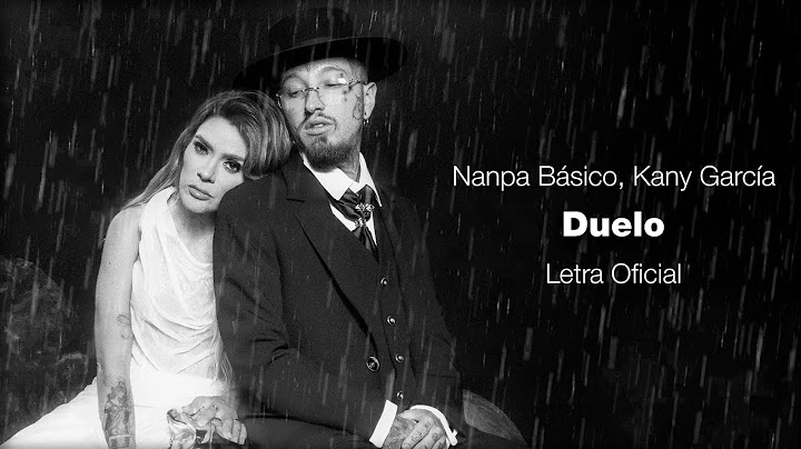 DUELO - Nanpa Básico (LETRA)