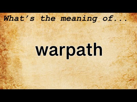 Vidéo: Dans la définition du warpath ?