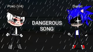 Dangerous Song Danlic