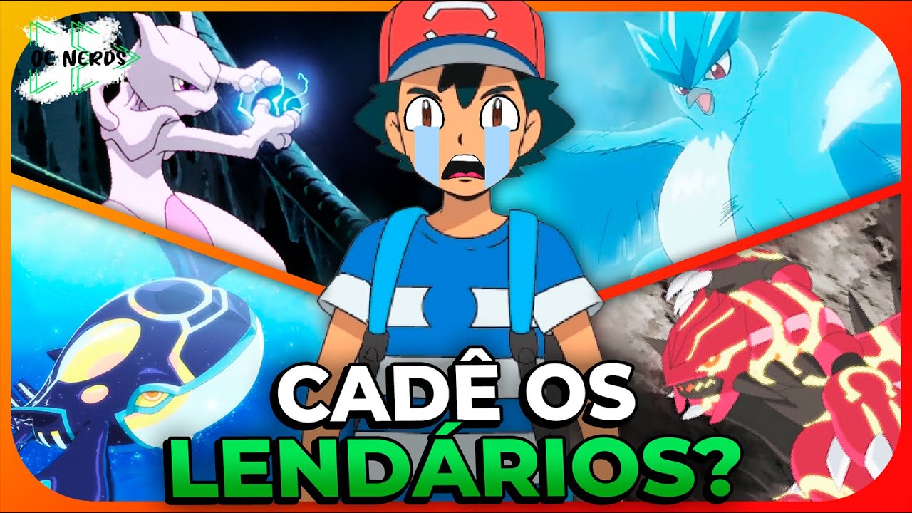 POR QUE O ASH NÃO TEM NENHUM POKÉMON LENDÁRIO? (dói