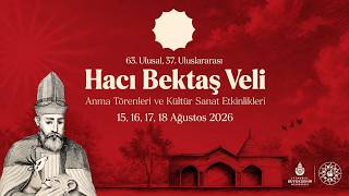 Hacı Bektaş Veli Anma Törenleri ve Alevi Bektaşi Örgütlenmesi