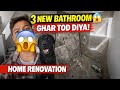Mera Ghar Renovation Start 😱 | 3 Bathroom Ban Raha Hai | Purana Bathroom Tod Diya | Home Vlog 