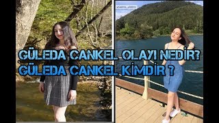 Güleda Cankel Olayı Nedir? Öldürülen Güleda Canker Kimdir ?