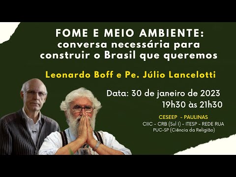 FOME e MEIO AMBIENTE: conversa necessária para  construir o Brasil que queremos