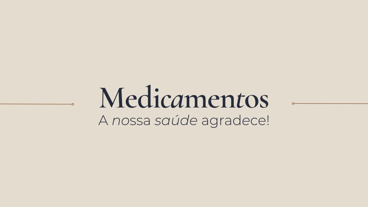 Medicamentos: A nossa saúde agradece! | Cuidados de Saúde | VOCABULáRIO