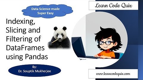 Data Science made Super Easy| Indexing, Slicing & Filtering of DataFrames using Pandas| Tutorial-10