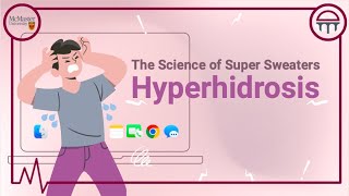 Hyperhidrosis: The Science of Super Sweaters