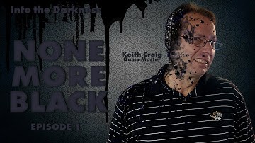 Call of Cthulhu RPG: None More Black, version 1, episode 1
