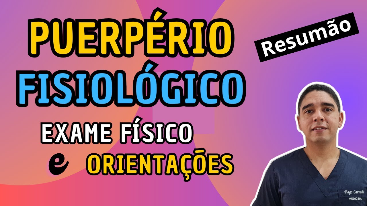 Puerpério Fisiológico e Exame Físico - YouTube