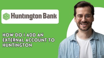 How do I add an external account to Huntington