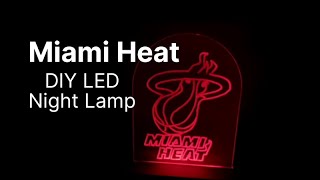 Miami Heat || DIY led lamp - Lampu tidur