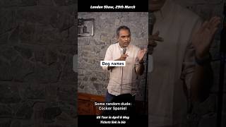 Dog names #standupcomedy #comedy #londoners #funny #comedyshorts #comedy #shorts