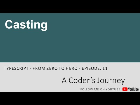 TypeScript - From Zero to Hero #11 - Casting