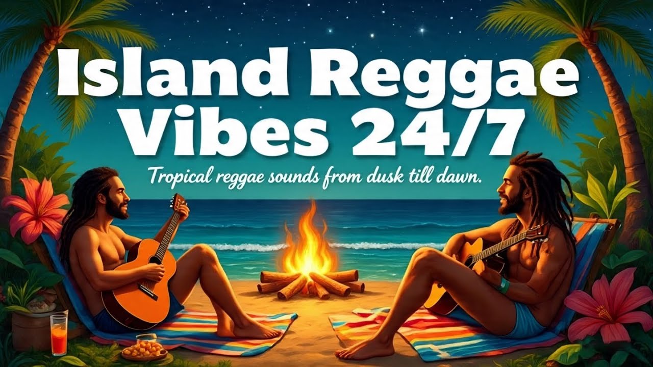 🔥 Roots Reggae Vibes with Bob Marley & Friends | Chill Island Mix ☀️🎶