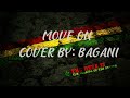 MOVE ON COVER BY BAGANI REGGAE