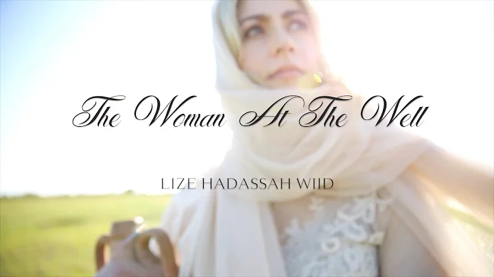 Lize Hadassah Wiid | The Woman At The Well | OFFICIAL MUSIC VIDEO